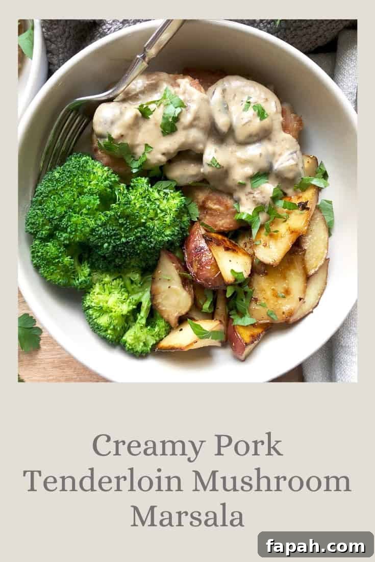 Creamy Pork Tenderloin Mushroom Marsala